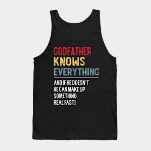 Godfather Knows Everything Father'S Day For Grandpa Tank Top